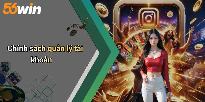 Chính sách quản lý tài khoản
